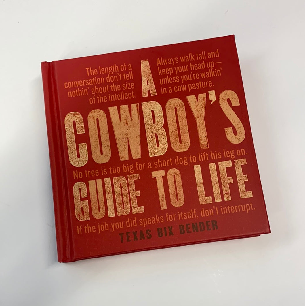 The Cowboy’s Guide to Life